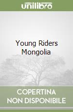 Young Riders Mongolia libro