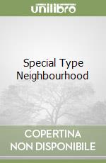 Special Type Neighbourhood libro