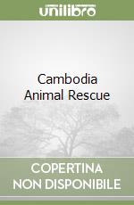 Cambodia Animal Rescue