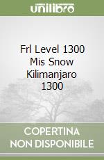 Frl Level 1300 Mis Snow Kilimanjaro 1300 libro