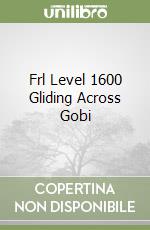 Frl Level 1600 Gliding Across Gobi libro