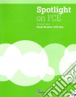 Spotlight on FCE exam booster. With key. Per le Scuole superiori. Con DVD-ROM libro