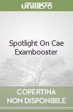 Spotlight On Cae Exambooster libro