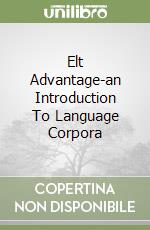 Elt Advantage-an Introduction To Language Corpora libro
