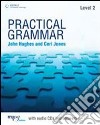 Practical grammar. With answers. Per le Scuole superiori. Con CD Audio. Con espansione online. Vol. 2 libro