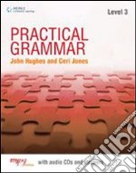 Practical grammar. Without answers. Per le scuole superiori. Con CD Audio. Con espansione online. Vol. 3 libro