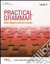 Practical grammar. Without answers. Per le scuole superiori. Con CD Audio. Con espansione online. Vol. 3 libro