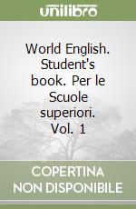 World English. Student's book. Per le Scuole superiori. Vol. 1 libro