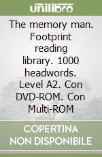 The memory man. Footprint reading library. 1000 headwords. Level A2. Con DVD-ROM. Con Multi-ROM libro