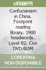 Confucianism in China. Footprint reading library. 1900 headwords. Level B2. Con DVD-ROM libro