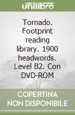 Tornado. Footprint reading library. 1900 headwords. Level B2. Con DVD-ROM libro