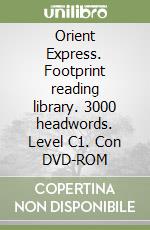 Orient Express. Footprint reading library. 3000 headwords. Level C1. Con DVD-ROM libro