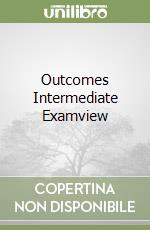 Outcomes Intermediate Examview libro