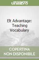 Elt Advantage: Teaching Vocabulary libro