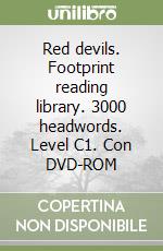 Red devils. Footprint reading library. 3000 headwords. Level C1. Con DVD-ROM libro