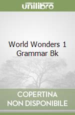 World Wonders 1 Grammar Bk libro