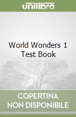 World Wonders 1 Test Book libro