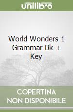 World Wonders 1 Grammar Bk + Key libro
