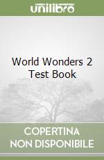 World Wonders 2 Test Book libro