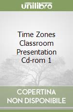 Time Zones Classroom Presentation Cd-rom 1 libro