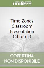 Time Zones Classroom Presentation Cd-rom 3 libro