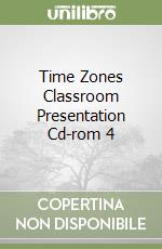 Time Zones Classroom Presentation Cd-rom 4 libro