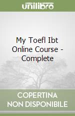 My Toefl Ibt Online Course - Complete libro