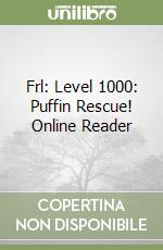 Frl: Level 1000: Puffin Rescue! Online Reader libro