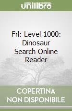 Frl: Level 1000: Dinosaur Search Online Reader libro