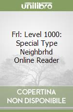 Frl: Level 1000: Special Type Neighbrhd Online Reader libro