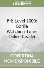 Frl: Level 1000: Gorilla Watching Tours Online Reader libro