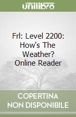 Frl: Level 2200: How's The Weather? Online Reader libro