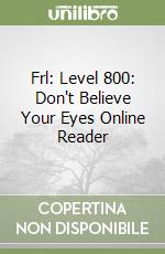 Frl: Level 800: Don't Believe Your Eyes Online Reader libro