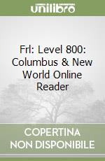 Frl: Level 800: Columbus & New World Online Reader libro