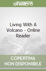 Living With A Volcano - Online Reader libro