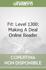 Frl: Level 1300: Making A Deal Online Reader libro
