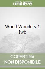 World Wonders 1 Iwb libro