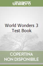 World Wonders 3 Test Book libro