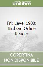 Frl: Level 1900: Bird Girl Online Reader libro