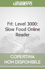 Frl: Level 3000: Slow Food Online Reader libro