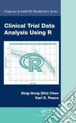 Clinical Trial Data Analysis Using R libro