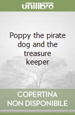 Poppy the pirate dog and the treasure keeper libro