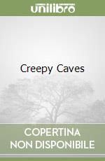 Creepy Caves