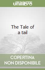 The Tale of a tail libro