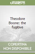 Theodore Boone: the fugitive