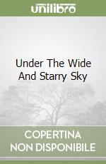 Under The Wide And Starry Sky