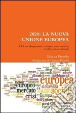 2020: La nuova Unione Europea libro