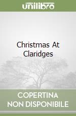 Christmas At Claridges