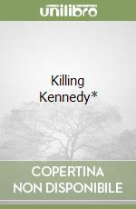 Killing Kennedy* libro