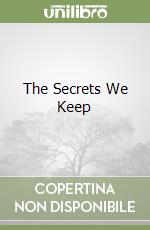 The Secrets We Keep